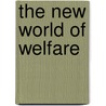 The New World of Welfare door Onbekend