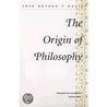 The Origin Of Philosophy door Toby Talbot