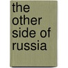 The Other Side of Russia door Sharon Hudgins