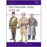 The Ottoman Army 1914-18 door David Nicolle