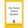 The Parish School Hymnal door U. The United Lutheran Church in America