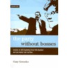 The Party Without Bosses by Gary Genosko