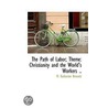 The Path Of Labor; Theme door Mary Katharine Bennett