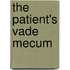 The Patient's Vade Mecum