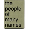 The People of Many Names door Steve Maltz