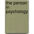 The Person in Psychology