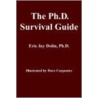 The Ph.D. Survival Guide door Eric Jay Dolin Ph D