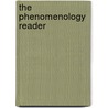 The Phenomenology Reader door Tim Mooney