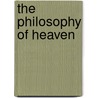 The Philosophy Of Heaven door Phoebe Marie Holmes