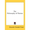 The Philosophy of Theism by Alexander Campbell Fraser