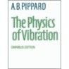 The Physics of Vibration by Pippard A.B.