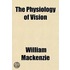 The Physiology Of Vision