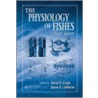 The Physiology of Fishes by David H. Evans