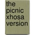 The Picnic Xhosa Version