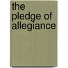 The Pledge of Allegiance by Pamela Dell