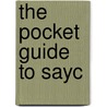 The Pocket Guide To Sayc door Ned Downey