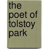 The Poet of Tolstoy Park door Sonny Brewer