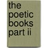 The Poetic Books Part Ii
