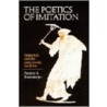 The Poetics Of Imitation by Patricia A. Rosenmeyer