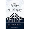 The Poetry Of Philosophy by Jonquille M. Berry