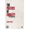 The Politics Of Equality by Jason Myers