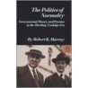 The Politics Of Normalcy by Robert K. Murray