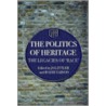 The Politics of Heritage by J. Littler