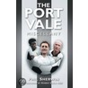 The Port Vale Miscellany by Phil Sherwin