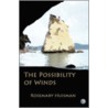 The Possibility Of Winds by Rosemary E.A. Huisman