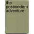 The Postmodern Adventure