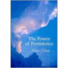 The Power Of Persistence by Kevin Davis