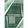 The Presence & the Power by Gerald F. Hawthorne