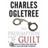 The Presumption Of Guilt