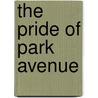 The Pride Of Park Avenue by Toriano Porter