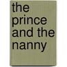 The Prince And The Nanny by Cara Colter