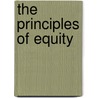 The Principles Of Equity by John Richard Griffith