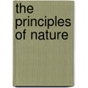 The Principles Of Nature by Andrew Jackson Davis