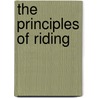 The Principles Of Riding by German National Equestrian Federation