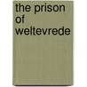 The Prison Of Weltevrede by Walter M. Gibson