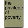 The Privilege Of Poverty by Joan Mueller