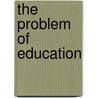 The Problem Of Education door G.S. Arundale