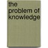 The Problem Of Knowledge