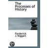 The Processes Of History by Ferderick J. Teggart