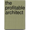The Profitable Architect by Christian Hogue