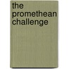 The Promethean Challenge by Shirow Masamune