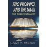 The Prophet and the Maid door Allen F. Whitener