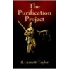 The Purification Project door S. Arnett Taylor