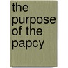 The Purpose Of The Papcy door John S. Vaughan