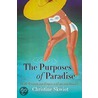 The Purposes Of Paradise door Christine Skwiot