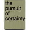 The Pursuit of Certainty door Wendy James